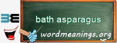 WordMeaning blackboard for bath asparagus